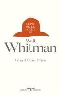 Le più belle poesie di Walt Whitman di Walt Whitman edito da Crocetti