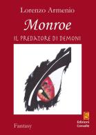 Monroe il predatore di demoni di Lorenzo Armenio edito da Edizioni Convalle