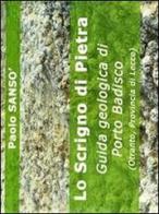 Lo scrigno di pietra. Guida geologica di porto Badisco (Otranto, Provincia di Lecce) di Paolo Sansò edito da Terra