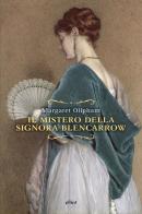 Il mistero della signora Blencarrow di Margaret Oliphant edito da Elliot