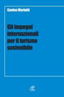 Gli impegni internazionali per il turismo sostenibile di Gavino Mariotti edito da Geko