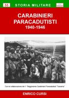 Carabinieri paracadutisti (1940-1946) di Enrico Cursi edito da Chillemi