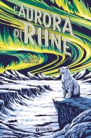 L'aurora di Rune di Roberto Morgese edito da Giunti Editore