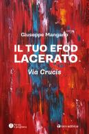 Il tuo efod lacerato. Via crucis di Giuseppe Mangano edito da Tau