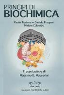 Principi di biochimica di Pao Tortora, Davide Prosperi, Miriam Colombo edito da Edizioni Scientifiche Falco
