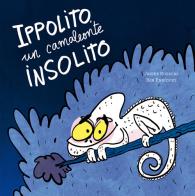 Ippolito, un camaleonte insolito. Ediz. a colori di Javier Ruescas edito da Nube Ocho
