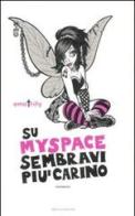Su MySpace sembravi più carino di EmoTrilly edito da Mondadori