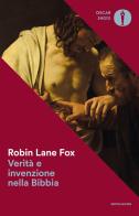 Verità e invenzione nella Bibbia di Robin Lane Fox edito da Mondadori