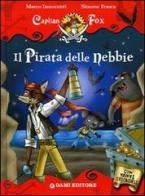 Il pirata delle nebbie. Con stickers di Marco Innocenti edito da Dami Editore