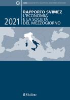 Rapporto Svimez 2021. L'economia e la società del Mezzogiorno edito da Il Mulino