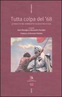 Tutta colpa del '68. La nascita del sindacato Scuola della Cgil edito da Futura Editrice