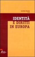 Identità e diritti in Europa. Un dibattito alla luce della carta di Nizza edito da EMP