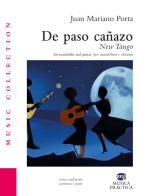 De paso canazo. New tango. For mandolin and guitar-Per mandolino e chitarra. Partitura di Juan Mariano Porta edito da Musica Practica