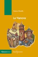 La Vianova di Antonio Mosiello edito da Valtrend