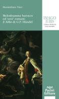 Melodramma barocco ed eroi romani: il Silla di G. F. Handel di Vinci edito da Pacini Giuridica