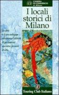 Locali storici: Milano edito da Touring