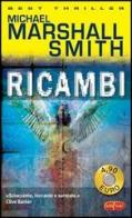 Ricambi di Michael M. Smith edito da RL Libri