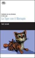 La tigre con il marsupio di Carlo Lanzuolo edito da Lampi di Stampa