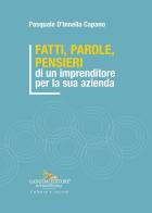Fatti, parole, pensieri di un imprenditore per la sua azienda di Pasquale D'Innella Capano edito da Gangemi Editore