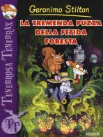 La tremenda puzza della fetida foresta di Geronimo Stilton edito da Piemme