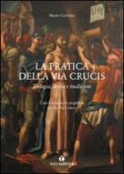 La pratica della Via Crucis. Teologia, storia e tradizioni di Mario Colavita edito da Tau