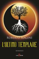 L' ultimo templare di Roberto Magini edito da Leone