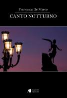 Canto notturno di Francesca De Marco edito da Helicon
