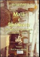 Malìa e sintimentu (attagghiu a viculu sacramentu). Novelle in lingua siciliana dedicate al popolo di Sicilia di Alessio Patti edito da Photocity.it