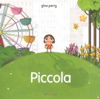 Piccola. Ediz. a colori di Gina Perry edito da Crealibri