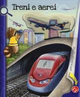 Treni e aerei. Ediz. a colori di Mirella Monesi edito da La Coccinella