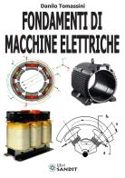 Fondamenti di macchine elettriche di Danilo Tomassini edito da Sandit Libri