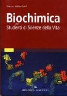 Biochimica. Per studenti di scienze della vita di Werner Müller-Esterl edito da Idelson-Gnocchi