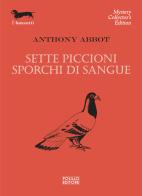 Sette piccioni sporchi di sangue di Anthony Abbot edito da Polillo