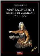 Marlborough. Regole di wargame. 1700-1750 di Anel Anivac edito da Aster Wargame