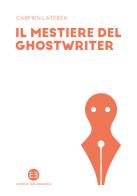 Il mestiere del ghostwriter di Carmen Laterza edito da Editrice Bibliografica