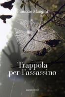 Trappola per l'assassino di Pinuccio Mangini edito da Quorum Edizioni