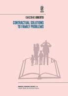 Contractual Solutions to Family Problems di Giacomo Oberto edito da Aracne (Genzano di Roma)