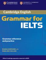 Cambridge Grammar for IELTS. Student's Book without answers di Diana Hopkins, Cullen Pauline edito da Cambridge