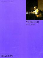 Vermeer. Ediz. inglese di Martin Bailey edito da Phaidon