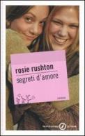 Segreti d'amore di Rosie Rushton edito da Mondadori