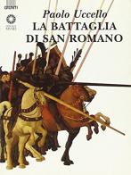 Paolo Uccello. La battaglia di San Romano di Diletta Corsini edito da Giunti Editore