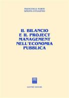 Il bilancio e il project management nell'economia pubblica di Francesco Forte, Simona D'Eugenio edito da Giuffrè