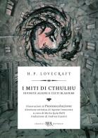 I miti di Cthulhu. Divinità aliene e culti blasfemi di Howard P. Lovecraft edito da Rizzoli