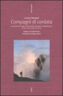 Compagni di cordata. Associazionismo proletario, alpinisti sovversivi,sport popolare in Italia di Luciano Senatori edito da Futura