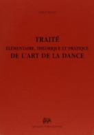 Traité de l'art de la dance di Carlo Blasis edito da Forni