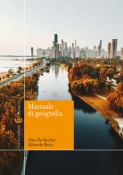 Manuale di geografia. Con QR Code di Gino De Vecchis, Edoardo Boria edito da Carocci