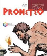 Prometeo di Albert Jané, Pere Ginard edito da La Scuola SEI