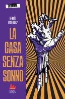 La casa senza sonno. Terrore vol. 1 di Benoît Malewicz edito da Gallucci