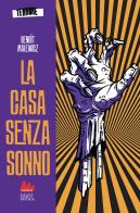 La casa senza sonno. Terrore vol.1 di Benoît Malewicz edito da Gallucci