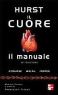 Hurst. Il cuore. Manuale di Kevin O'Rourke edito da McGraw-Hill Education